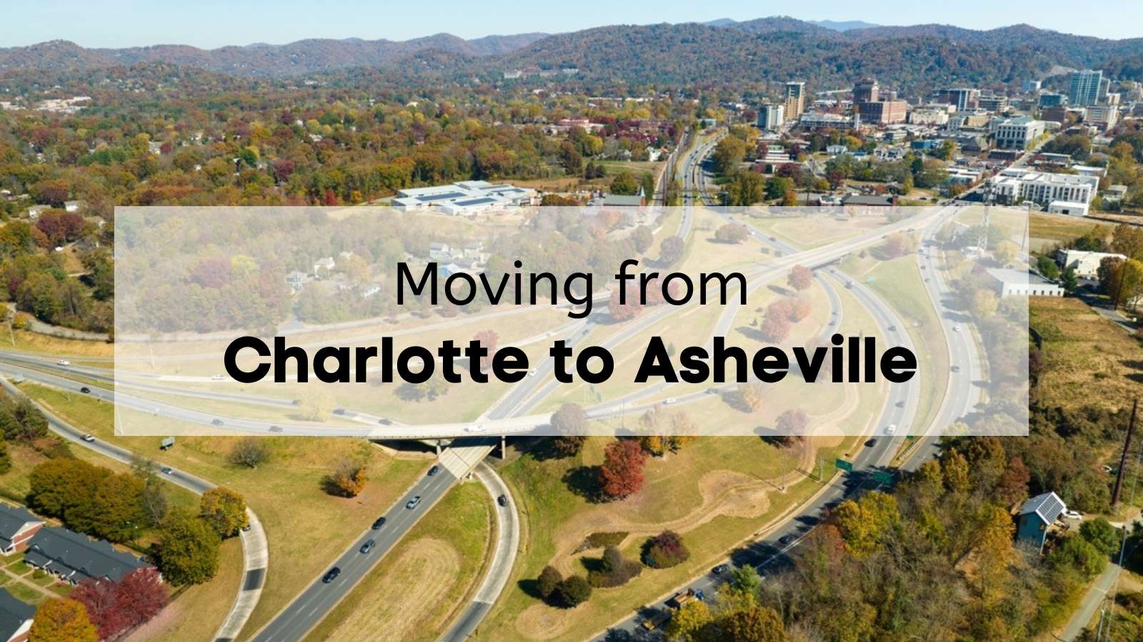 Moving from Charlotte to Asheville 🚚 | Tips & Guide from the Best North ...